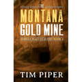 The Montana Gold Mine