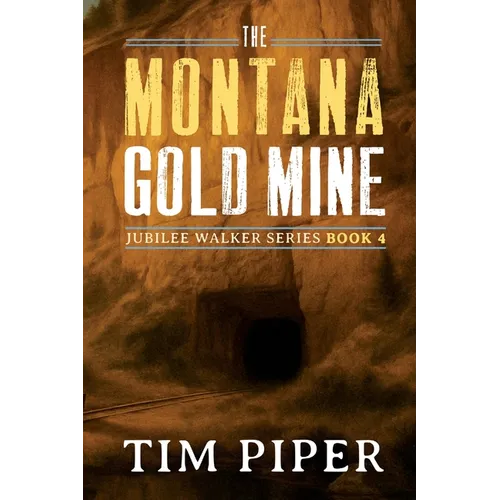 The Montana Gold Mine