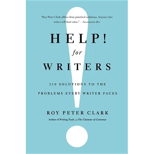 Help! for Writers: 210 Solutions to the Problems Every Writer Faces