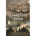 Limited War: How Cooperation Between the Government, the Military, and the People Leads to Success