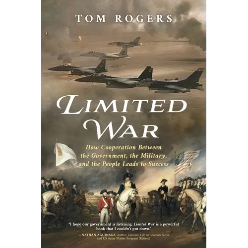 Limited War: How Cooperation Between the Government, the Military, and the People Leads to Success