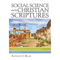 Social Science and the Christian Scriptures, Volume 1: Sociological Introductions and New Translation