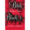Bitch Is the New Black