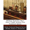 Methane Hydrates: More Than a Viable Aviation Fuel Feedstock Option