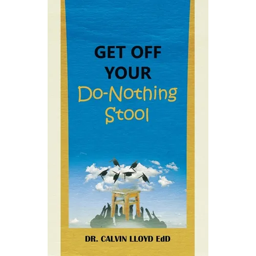 Get Off Your Do-Nothing Stool