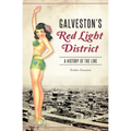 Galveston's Red Light District: A History of the Line