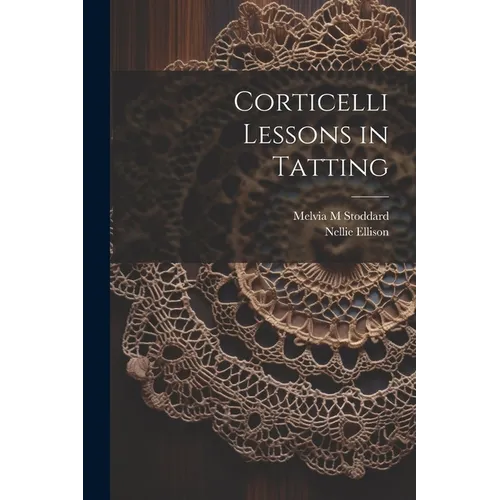 Corticelli Lessons in Tatting