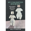 My Unscripted Journey: A Health and Wellness Quest to Find My Answers for Peace and Balance