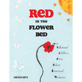 Red in the Flower Bed: An Illustrated Children's Story about Interracial Adoption