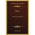 Desire: The First Law Of Gain