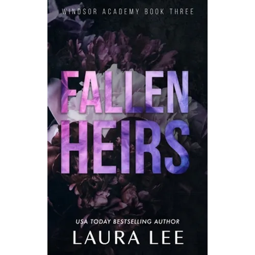 Fallen Heirs - Special Edition: A Dark High School Bully Romance - Hardcover
