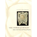 The Power of Images: Studies in the History and Theory of Response