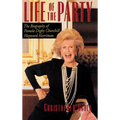 Life of the Party: The Biography of Pamela Digby Churchill Hayward Harriman