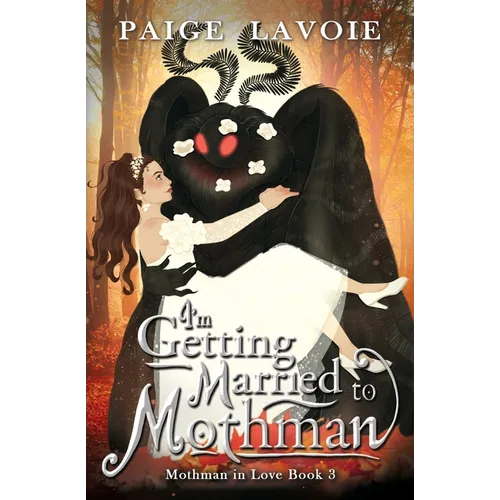 I'm Getting Married to Mothman