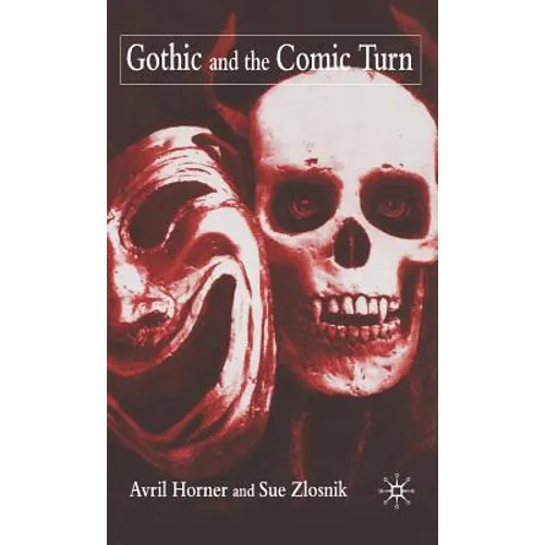 Gothic and the Comic Turn