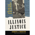 Illinois Justice: The Scandal of 1969 and the Rise of John Paul Stevens