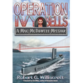 Operation Ivy Bells: A Mac McDowell Mission