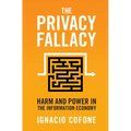 The Privacy Fallacy