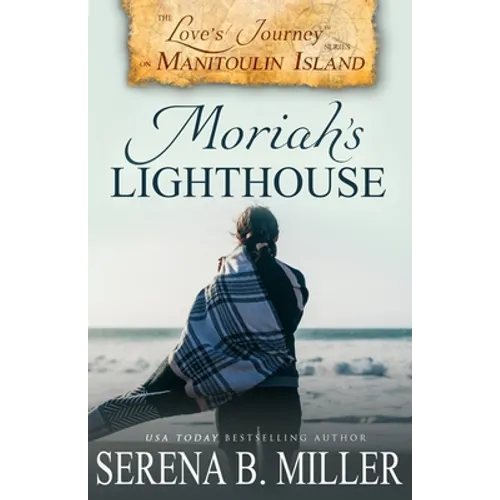 Love's Journey on Manitoulin Island: Moriah's Lighthouse