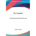The Vendidad: The Zoroastrian Book Of The Law