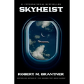 Skyheist: An Aviation Thriller