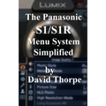 The Panasonic S1/S1R Menu System Simplified