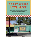 Get It While It's Hot: Gas Station, Roadside, and Convenience Cuisine in the U.S. South