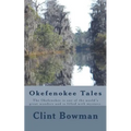 Okefenokee Tales: The Okefenokee is one of the world's great wonders and is filled with mystery.