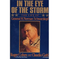 In the Eye of the Storm: The Life of General H. Norman Schwarzkopf
