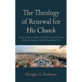 The Theology of Renewal for His Church: The Logic of Vatican II's Renewal in Paul VI's Encyclical Ecclesiam Suam and Its Reception in John Paul II and