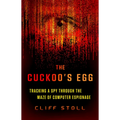 The Cuckoo's Egg: Tracking a Spy Through the Maze of Computer Espionage