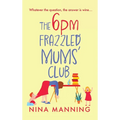 The 6pm Frazzled Mums' Club