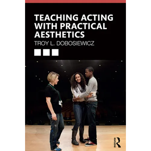 Teaching Acting with Practical Aesthetics