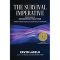 The Survival Imperative: Upshifting to Conscious Evolution