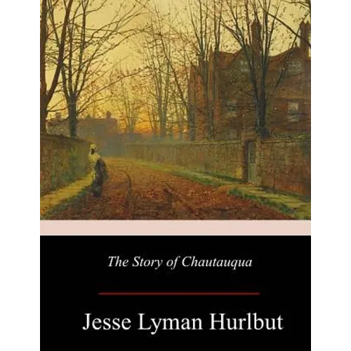 The Story of Chautauqua