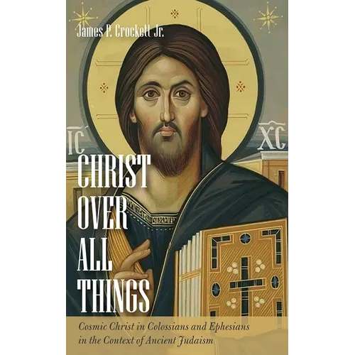 Christ over All Things