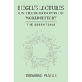 Hegel's Lectures on the Philosophy of World History: The Essentials