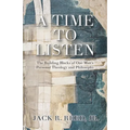 A Time To Listen: The Building Blocks of One Man's Personal Theology and Philosophy