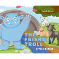 The Friendly Troll: A Tale Retold