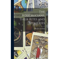 The Rosicrucians, Their Rites and Mysteries