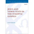 Jesus and YHWH-Texts in the Synoptic Gospels