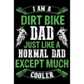 Dirt bike dad just like a normal dad except much cooler: Best note book gift for motocross lover, dirt biker.