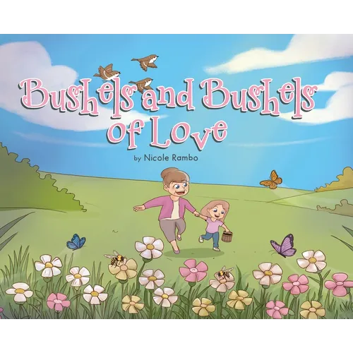 Bushels and Bushels of Love