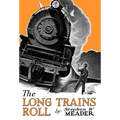 The Long Trains Roll