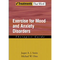 Exercise for Mood and Anxiety Disorders: Therapist Guide