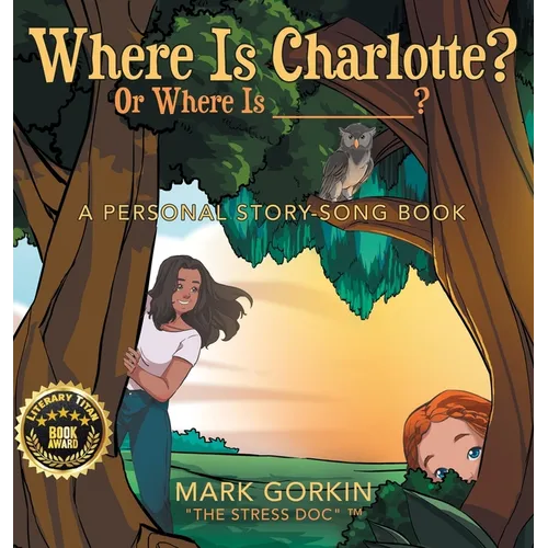 Where Is Charlotte? Or Where Is _______?: A Personal Story-Song Book