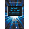 Power Beaming: History, Theory, and Practice