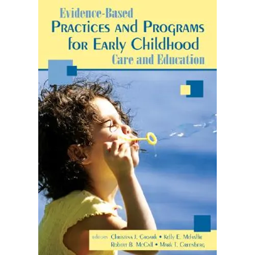 Evidence-Based Practices and Programs for Early Childhood Care and Education