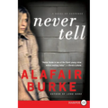 Never Tell: A Novel of Suspense