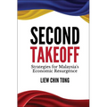 Second Takeoff: Strategies Malaysia's Economic Resurgence